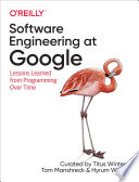 Cover of Software Engineering at Google: Lessons Learned from Programming Over Time